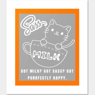 Motivational and Inspirational Cat Quote: Cat Milk and Sass Posters and Art
